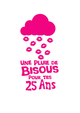 25 ans pluie bisous anniversaire levre nuage