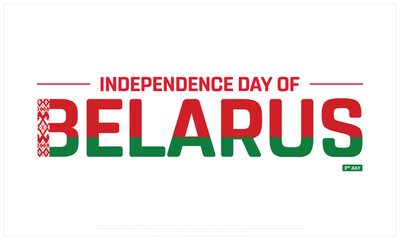 Obraz premium Independence Day of Belarus on a white background, Vector design of Independence Day of Belarus, Typographic Design of Belarus National Day, Flag typography of Belarus