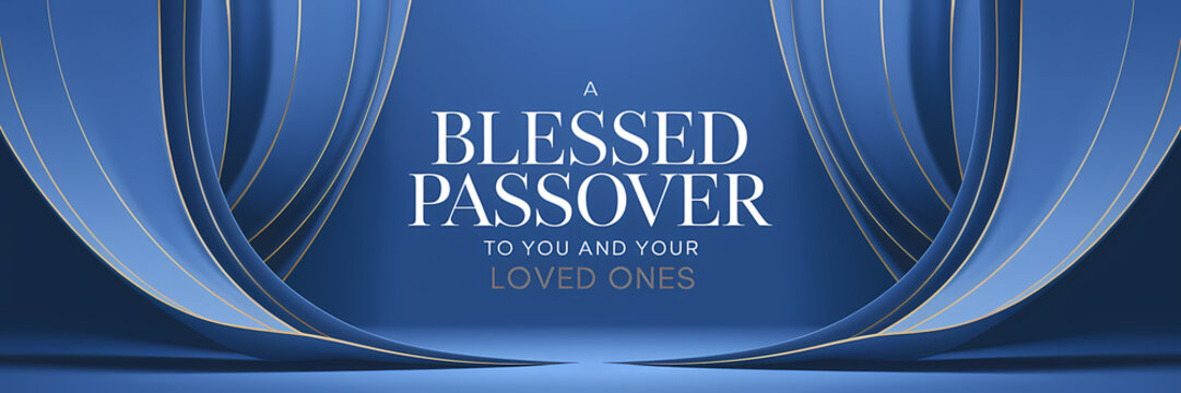flowing blue drapes and white text that says "A BLESSED PASSOVER TO YOU AND YOUR LOVED ONES," exuding sophistication and celebratory warmth.