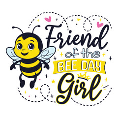 Bee Day friend of the Birthday Girl, Bee Day Family of the Birthday Girl