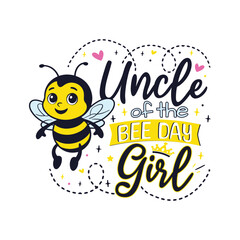 Bee Day Uncle of the Birthday Girl, Bee Day Family of the Birthday Girl