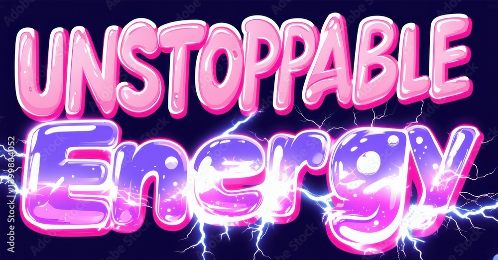 Fototapete bright pink text spells unstoppable energy over dark purple background. lightning bolts accent botto