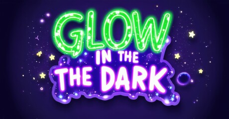 Bright text reads Glow in dark. Neon green, purple hues dominate design. Stars sparkle against deep blue backdrop. Fun, playful aesthetic.