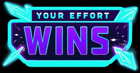 Obraz premium Bright graphic displays text Your Effort Wins. Vivid cyan, purple hues dominate design. Lightning bolts accentuate message, creating energetic visual impact. Bold typography emphasizes success.