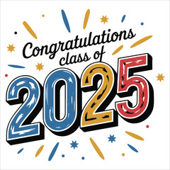 Congratulations, senior class 2025 t-shirt design.