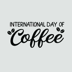 International Day of Coffee Vector Design, Black Coffee Cup Icon with Beans and Leaves for Event, Poster, or Branding