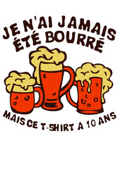 jamais bourre biere alcool verre apero humour