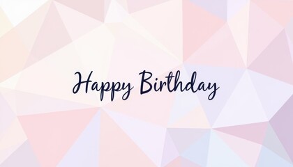 Pastel polygonal Happy Birthday