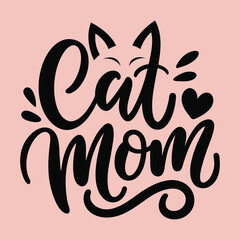 Cute hand-lettered "Cat Mom" vector design with heart and cat ears. Perfect for pet lovers, gifts, and printed merchandise like shirts or mugs.