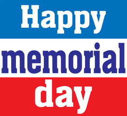 Happy Memorial Day poster, background. Remember and honor. art, Flat Vector illustration EPS10, 88