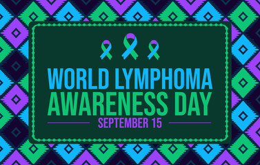 world lymphoma awareness day september 15 design with bold green and blue text, ribbon symbols and tribal style background to promote support, unity and cancer awareness illustration