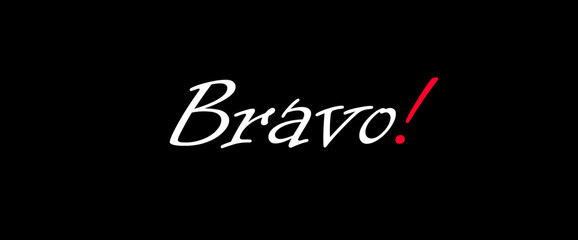 Bravo motivational quotes, typography, posters and other uses of fashion, art, designs for prints, posters, cards, t shirt, coffee mug hoodies etc.