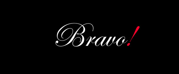 Bravo motivational quotes, typography, posters and other uses of fashion, art, designs for prints, posters, cards, t shirt, coffee mug hoodies etc.