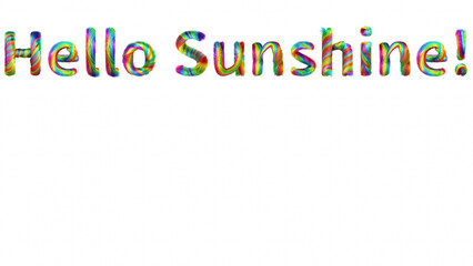 hello sunshine, text written on transparent background