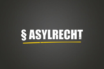 Asylrecht (Asylum law) - A blackboard with white text.