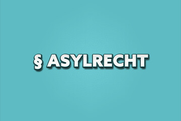 Asylrecht (Asylum law) - A blue banner illustration with white text.
