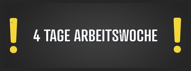4 Tage Arbeitswoche (4 day working week) - A blackboard illustration with white text.