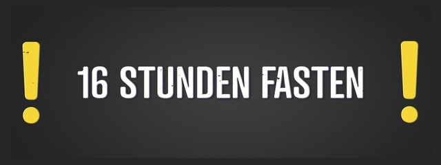 16 Stunden Fasten (16 hour fast) - A blackboard illustration with white text.