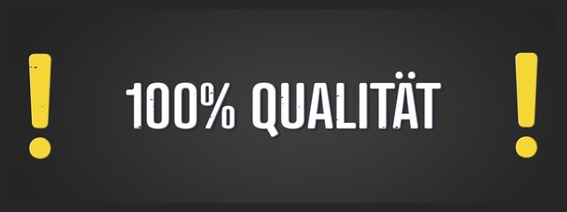 100% Qualitaet (100% quality) - A blackboard illustration with white text.