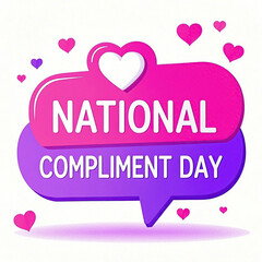 Its national compliment day lets spread joy and encouragement through genuine appreciation and positive feedback