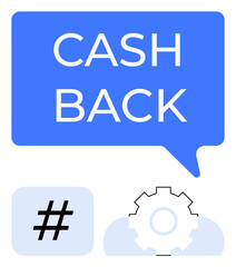 Cashback text inside speech bubble with a metadata tag and gear icon symbolizing saving, rewards, finance, shopping benefits, programming logic, digital marketing, and automation. Ideal for flat