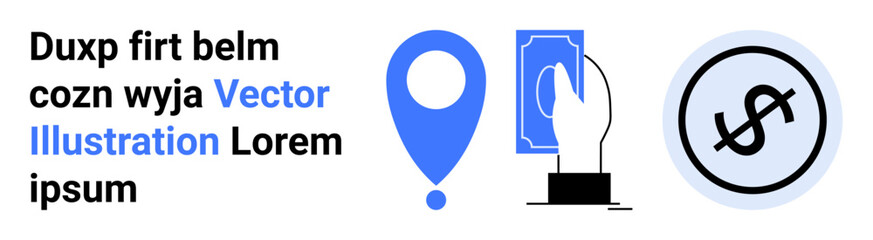 Geolocation pin, hand holding a cash note, and circular dollar symbol. Ideal for finance, payment, location tracking, navigation, maps, banking and simple landing page