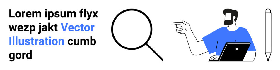 Magnifying glass, man using laptop gesturing toward text, and pen. Ideal for search, education, research, design, productivity, modern tech flat landing page banner