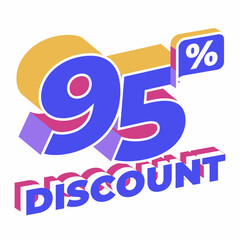 3D isometric 95% Discount text with vibrant colors, perfect for sales, promotions, and marketing materials