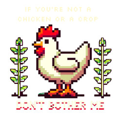 Obraz premium Stardew Valley - If You’re Not a Chicken or a Crop, Don’t Bother Me