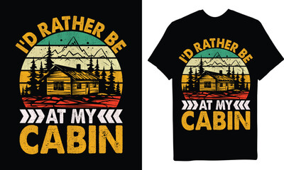 I'D RATHER BE AT MY CABIN