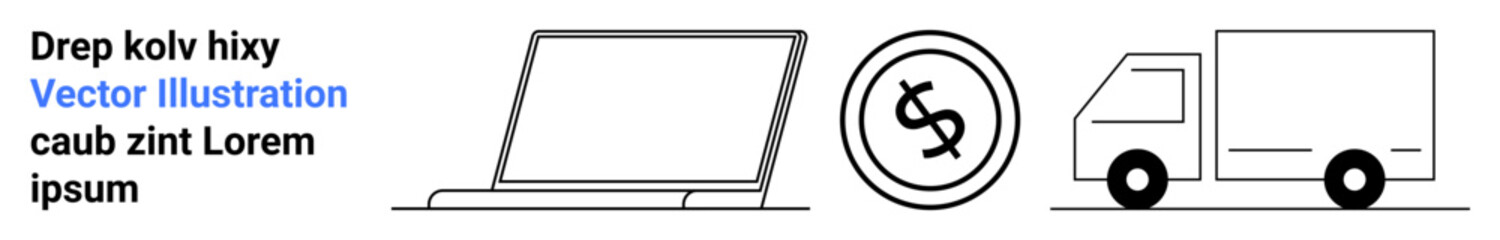 Laptop, dollar coin, and delivery truck arranged linearly representing e-commerce, online business, logistics, payment systems, digital tools, financial operations, and modern commerce abstract line