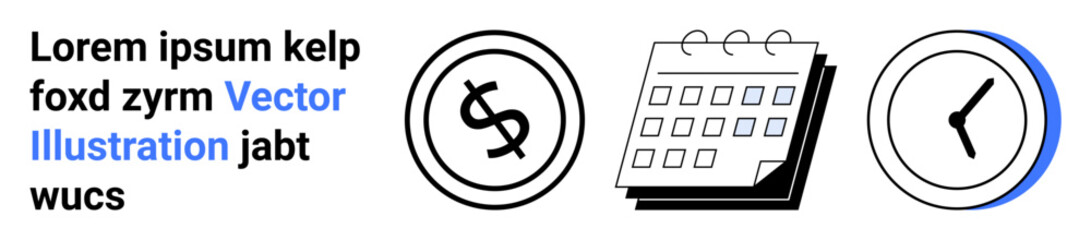 Dollar sign coin, calendar, and clock symbolize financial planning, time management, deadlines, scheduling, productivity, efficiency and project organization. Ideal for business finance time