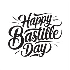 Happy Bastille Day Hand Lettering Design,Elegant Bastille Day Calligraphy Vector,Bastille Day Celebration Typography Art,Modern Bastille Day Script Lettering,Black and White Bastille Day Text Design