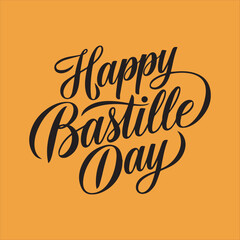 Happy Bastille Day Hand Lettering Design,Elegant Bastille Day Calligraphy Vector,Bastille Day Celebration Typography Art,Modern Bastille Day Script Lettering,Black and White Bastille Day Text Design