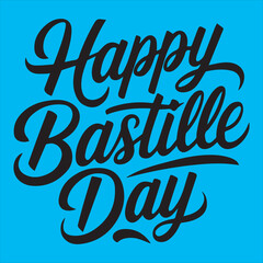 Happy Bastille Day Hand Lettering Design,Elegant Bastille Day Calligraphy Vector,Bastille Day Celebration Typography Art,Modern Bastille Day Script Lettering,Black and White Bastille Day Text Design