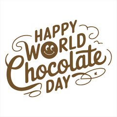 Happy World Chocolate Day Typography Design,Handwritten World Chocolate Day Lettering Art,Chocolate Day Calligraphy Vector Illustration,Elegant Chocolate Day Typography for T Shirt