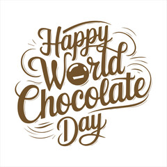 Fototapeta premium Happy World Chocolate Day Typography Design,Handwritten World Chocolate Day Lettering Art,Chocolate Day Calligraphy Vector Illustration,Elegant Chocolate Day Typography for T Shirt