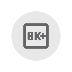 8K Plus Resolution
