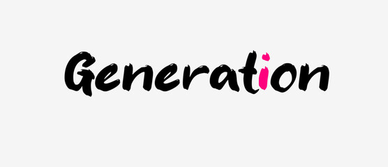 Generation text motivational quotes, typography, posters and other uses of fashion, art, designs for prints, posters, cards, t shirt, coffee mug hoodies etc.