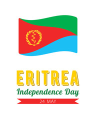 Eritrea Independence Day, vector design for poster, banner or greeting card. Text Eritrea Independence Day, 24 may and Eritrean flag isolated on white background.