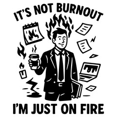 Black and white vector of a smiling businessman on fire, surrounded by chaotic work symbols. A satirical take on burnout culture with bold energy.


