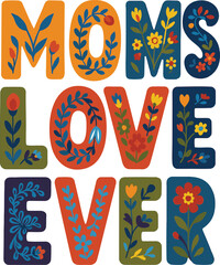 moms love ever vector mothers day illustration text