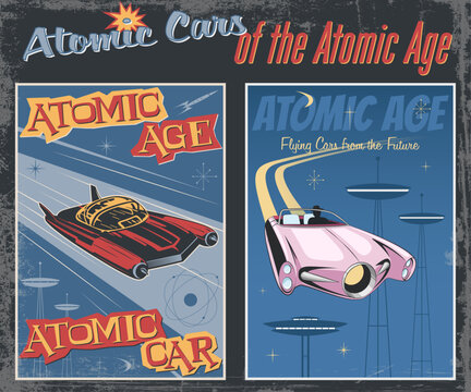 Atomic Cars of the Atomic Age Poster Set. Flying Cars from the Future, Space Age Colors and Shapes, Grunge Texture Frame, 1950s Retro Future Style