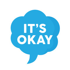 chat bubble with blue it's okay text