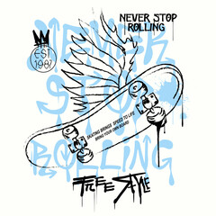 hand writing font. urban skate artwork. hand drawn font. Never Stop Rolling. Skater with skateboard. text with sketing. caliography skate prints.  skate t shirt design.  grafiti text print design.