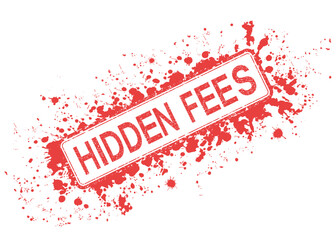Red grunge rubber stamp with "hidden fees" text. On a transparent background