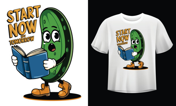 Motivational Cucumber with 'Start Now, Not Tomorrow' Quote – Fun and Inspirational T-Shirt Design