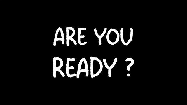 A text animation with intentional digital artifacts and glitches: Are you ready? 4k animated on black background
