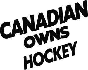Fototapeta premium Canadian Owns Hockey ,Patriotic Canadian hockey logo, retro typography, maple leaf icons, red and blue color scheme,