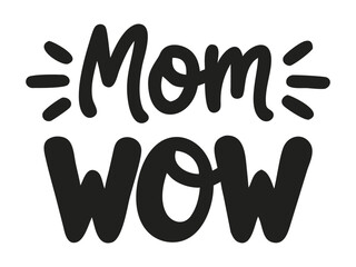 Creative MOM WOW Typography Heartfelt Mother’s Day Design